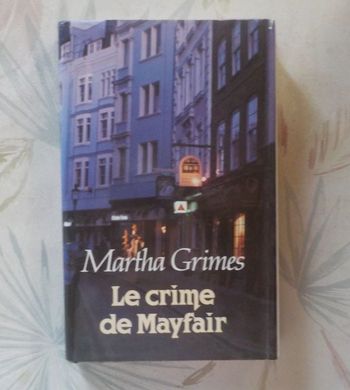 LE CRIME DE MAYFAIR de Martha GRIMES Ed. France Loisirs
