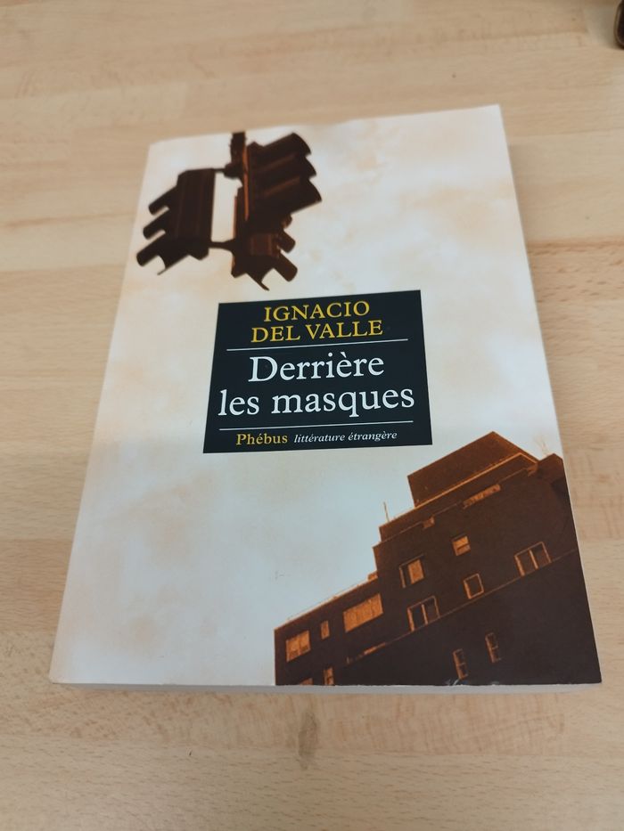 Ignacio Del Valle
DERRIERE LES MASQUES