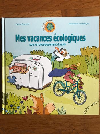 Mes vacances écologiques : Pour un développement durable