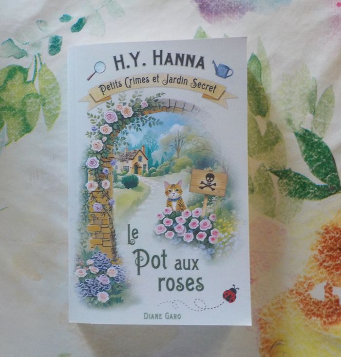 LE POT AUX ROSES T2 PETITS CRIMES ET JARDIN SECRET de H.Y. HANNA