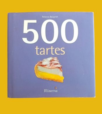 Livre de cuisine 500 tartes