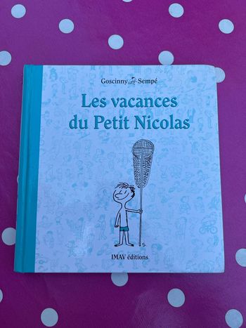 Livre jeunesse - goscinny sempe - Les vacances du petit Nicolas iMav édition