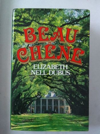 Elizabeth Nell Dubus - Beau chêne