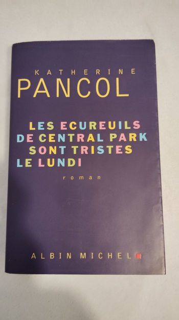 Roman de Katherine Pancol Les écureuils de central Park sont tristes le lundi