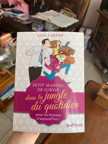 Livre petit manuel de survie dans la jungle du quotidien pour les femmes d’aujourd’hui.