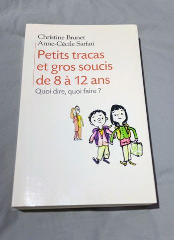 Petit tracas et gros soucis de 8 à 12 ans