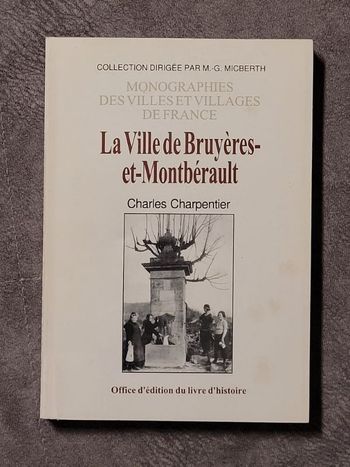 La ville de Bruyères-et-Montbérault Documents historiques Par Charpentier