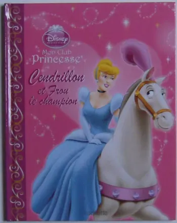 livre Cendrillon et Frou le Champion Disney - Disney Princesse en tbe ref EC