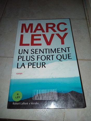 Marc levy : un sentiment plus fort que la peur