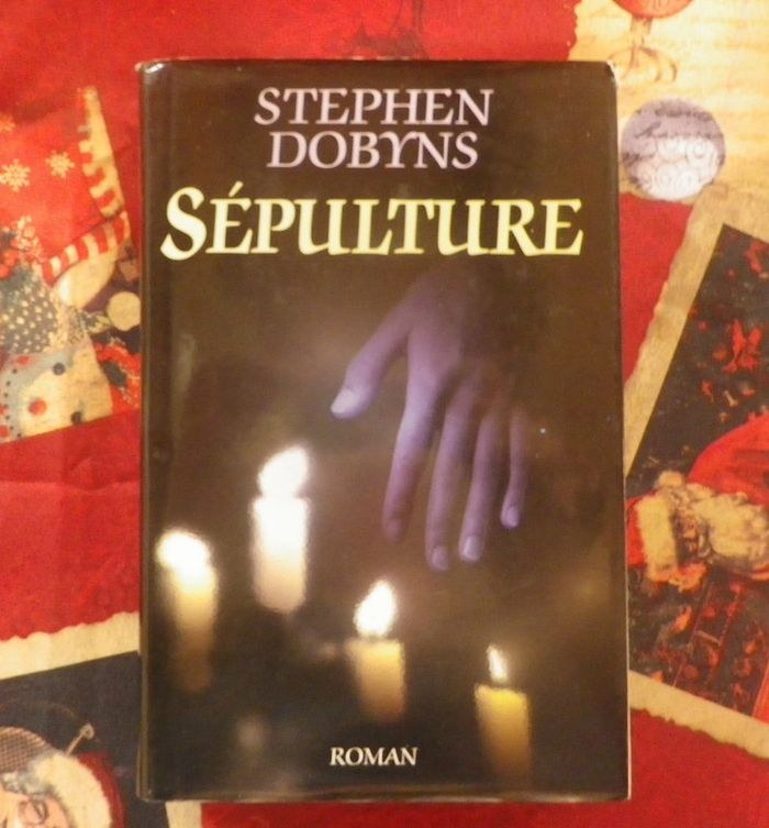 Sépulture de Stephen Dobyns Ed. France Loisirs
