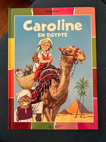 Livre Caroline en Égypte voyage bords couleurs multicolores albums Pierre Probst