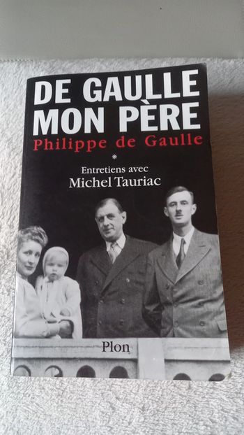 De Gaulle mon père de Philippe De Gaulle