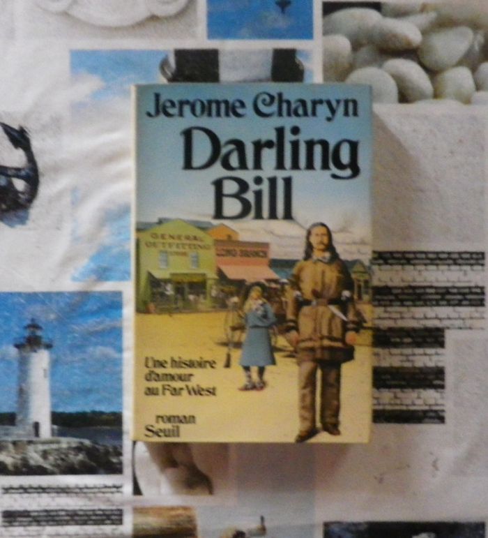 Darling Bill de Jerome Charyn Ed. Seuil