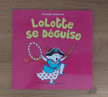 Lolotte se déguise - l'école des loisirs 