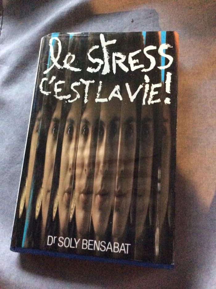 Le stress c’et la vie dr soly Bensabat
