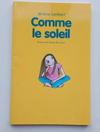 Comme le soleil - Ecole des Loisirs
