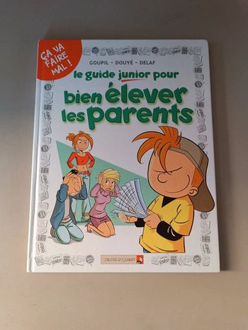 Le guide junior pour bien élever ses parents ça va faire mal ! Goupil Douyé Delaf