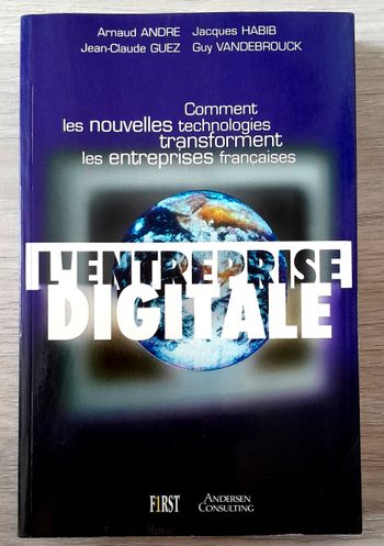 comment les nouvelles technologies transforment les entreprises françaises l'entreprise digitale