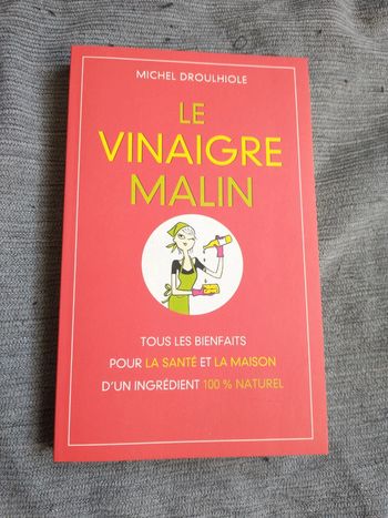 Livre le vinaigre malin par Michel droulhiole