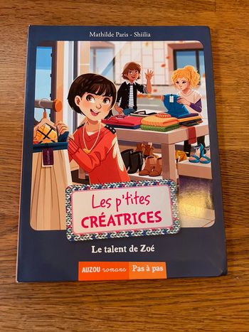 Livre Auzou romans Pas à pas Les p’tites créatrices Le talent de Zoé CE1