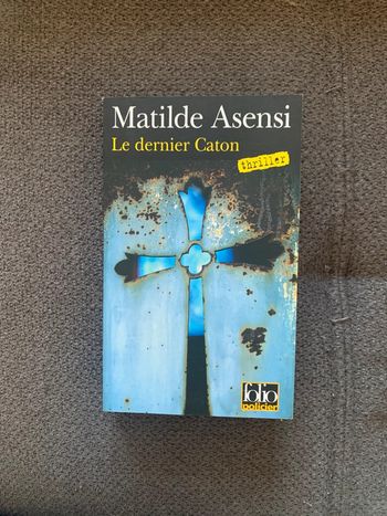 Livre le dernier Caton Matilde Asensi