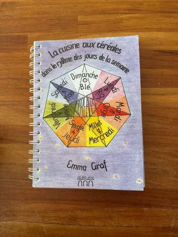 Livre la cuisine aux céréales dans le rythme des jours de la semaine