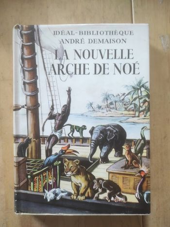 La nouvelle arche de Noé André Demaison Hachette Idéal-Bibliothèque 1954