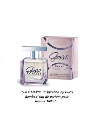 Gossi maybe "inspi Gucci Bamboo "eau de parfum pour femme 100 ml
