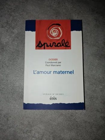 L'amour maternel coordonné par Paul Marciano collection spirale