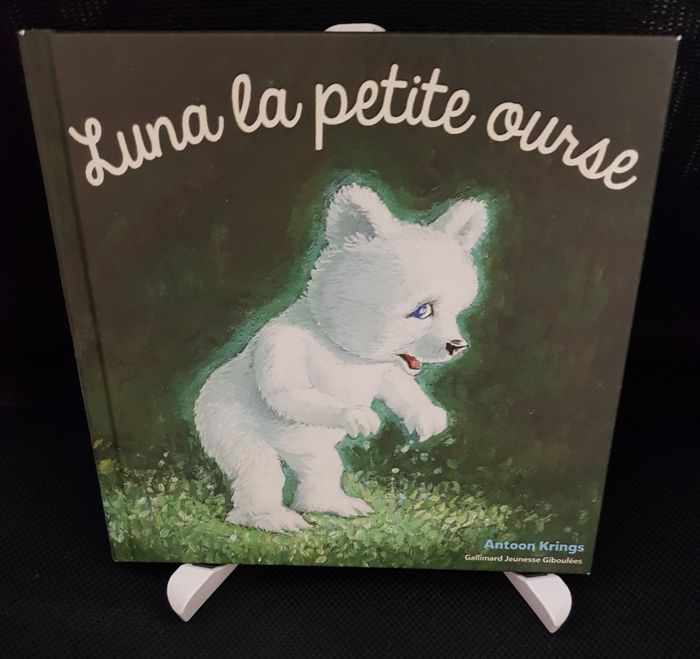 Drôles de Petites Bêtes N° 41 : Luna la Petite Ourse - Antoon Krings - Gallimard Jeunesse