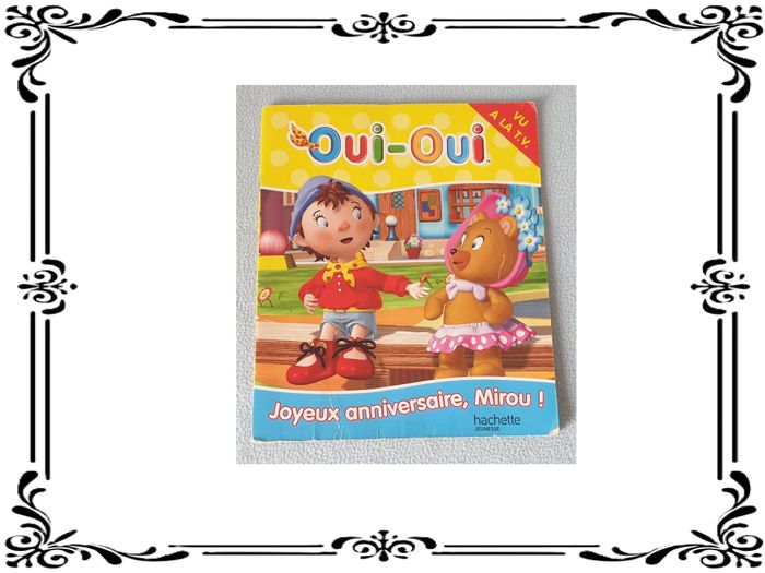 Oui Oui: joyeux anniversaire Mirou.