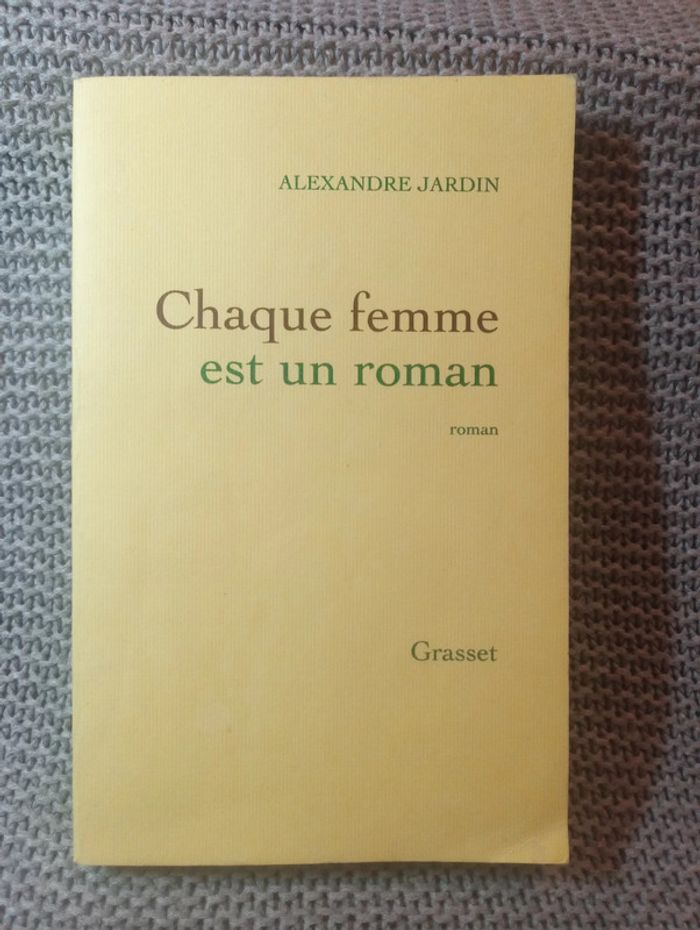 Alexandre Jardin - Chaque femme est un roman