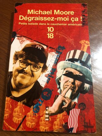Dégraissez moi ça de Michael Moore