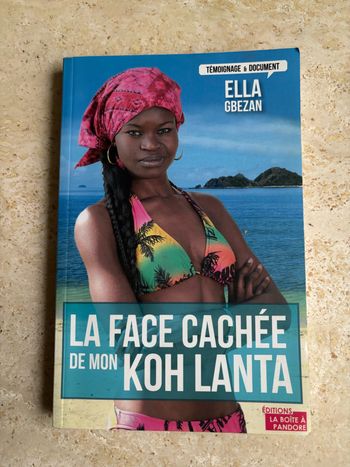 LIVRE "LA FACE CACHEE DE MON KOH LANTA" - ELLA GBEZAN