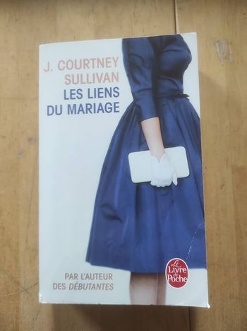 Les liens du mariage J. Courtney Sullivan Livre de Poche 2015