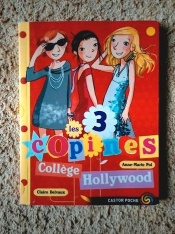 Livre roman enfants Les 3 copines Collège Hollywood d'Anne-Marie Pol