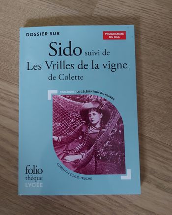 Dossier - Sido suivi de Les Vrilles de la vigne - Colette - 1re