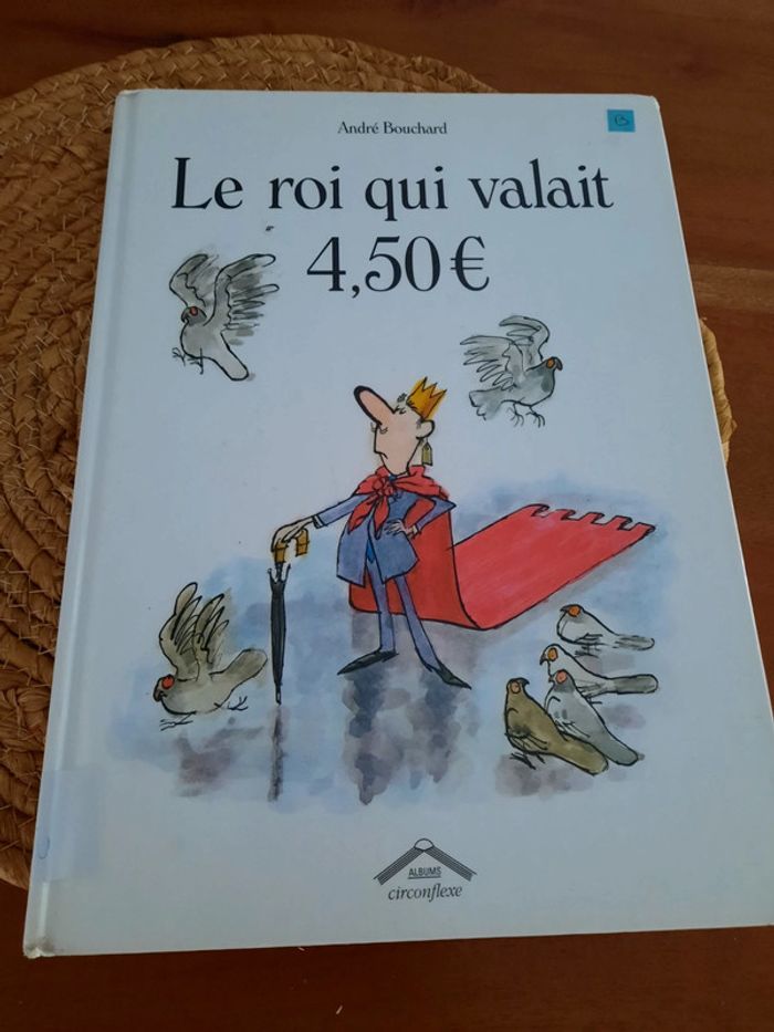 Le roi qui valait 4,50€ par André Bouchard