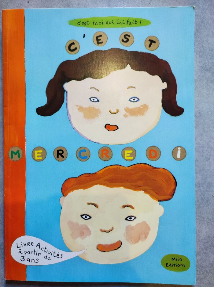 Livre d'activité " C'est Mercredi", c'est moi qui l'ai fait. Éditions Mila dès 3 ans