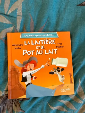 Livre la laitière et le pot de lait collection les petits secrets des fables