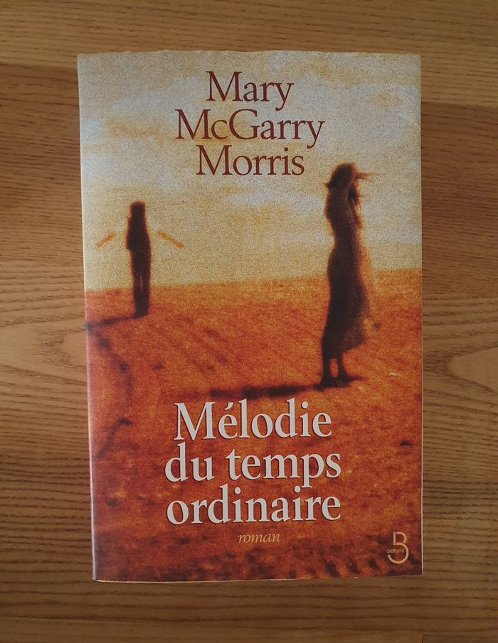 Mélodie du temps ordinaire - Mary McGarry Morris
