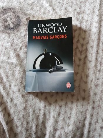 Mauvais garçons - Linwood Barclay