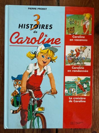 Recueil rare livre album Pierre Probst 3 histoires Caroline la croisière randonnée vacances