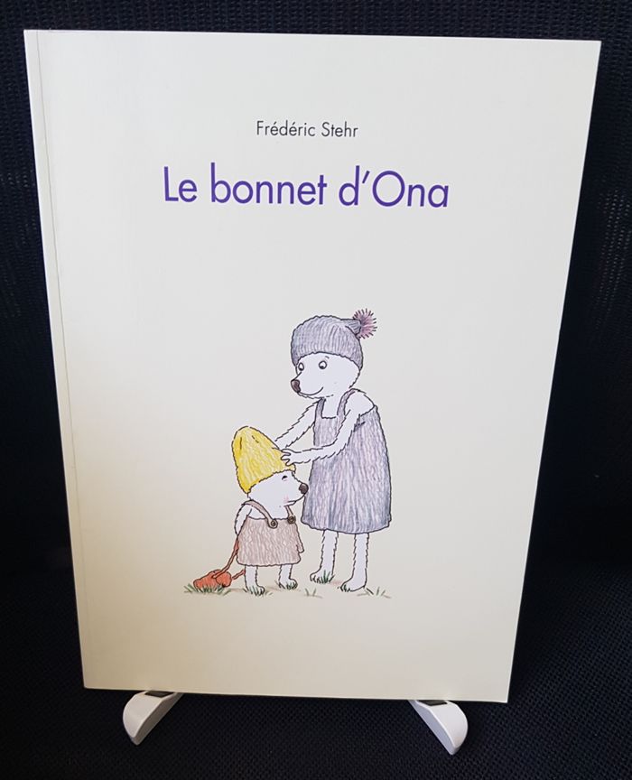 Bonnet d'Ona (Le) - Frédéric Stehr - Ecole des loisirs