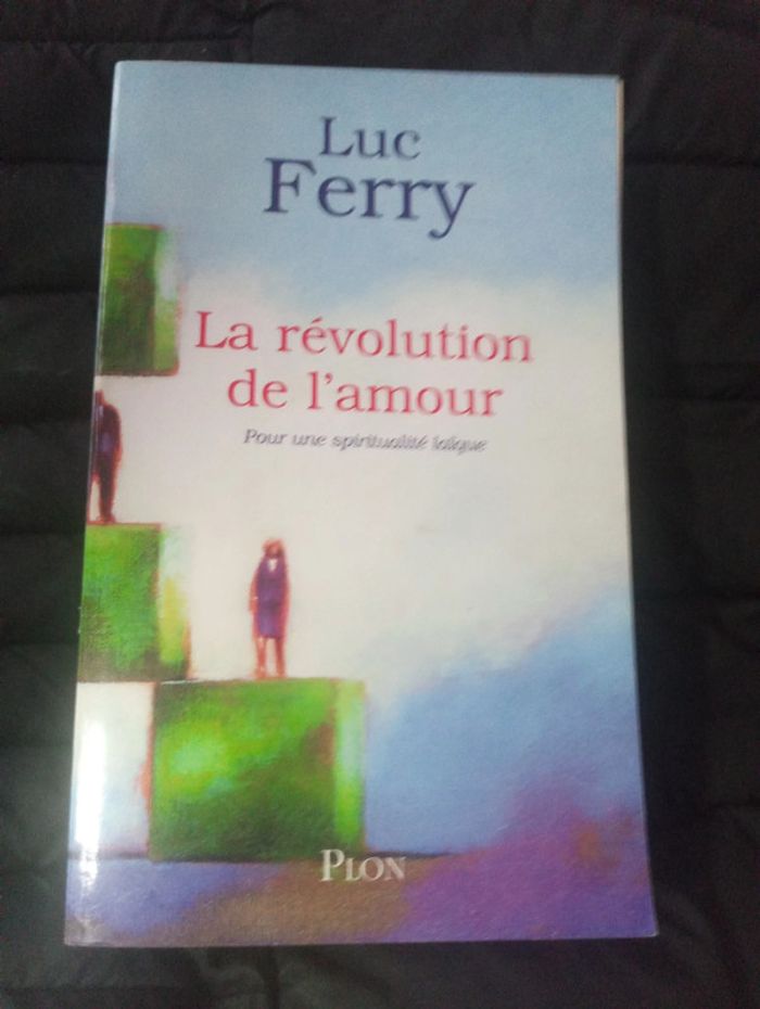 Luc Ferry - La révolution de l'amour