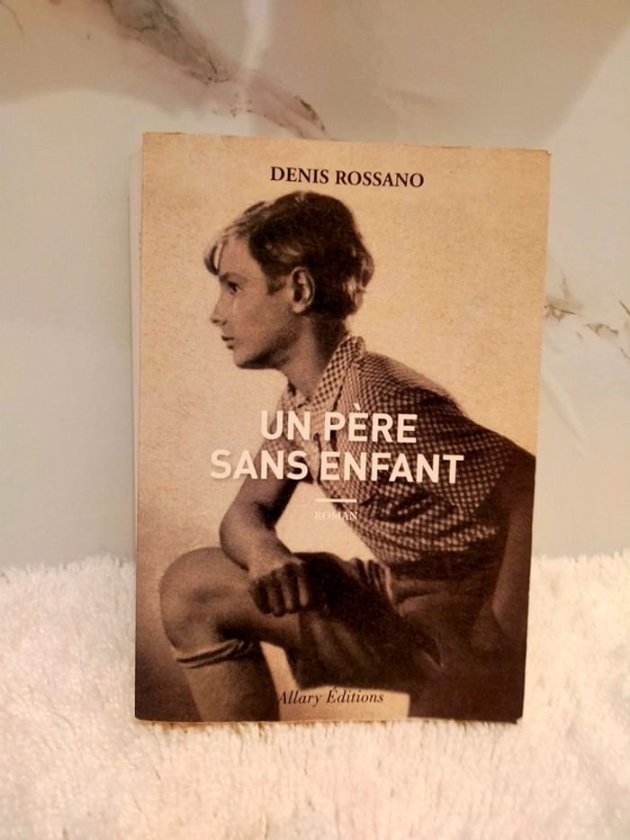 Roman un père sans enfant Dennis Rossano édition Allary