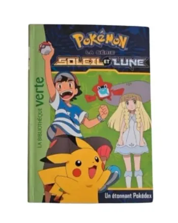 Livre Pokémon Un étonnant Pokédex série Soleil et Lune