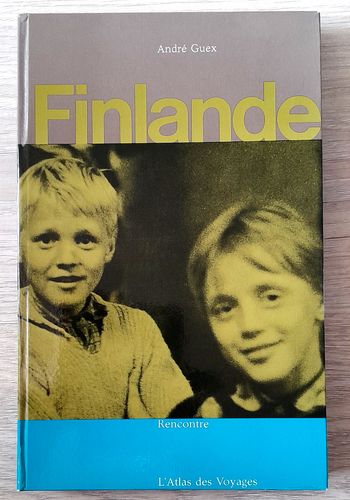 Rencontre l'atlas des voyages - Finlande, André Guex
