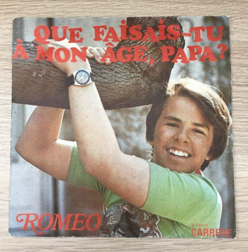 Vinyle 45 tours-Romeo-Que Faisais-tu à mon âge, Papa?