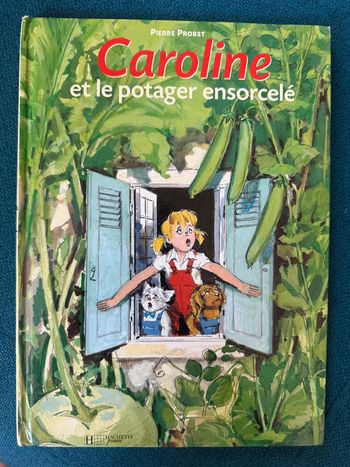 Livre vintage exceptionnel Caroline et le potager ensorcelé Pierre Probst